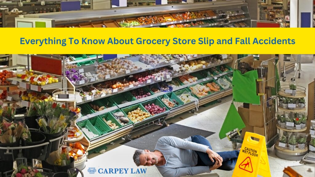 Grocery Store Slip and Fall Personal Injury Claims